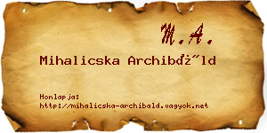 Mihalicska Archibáld névjegykártya